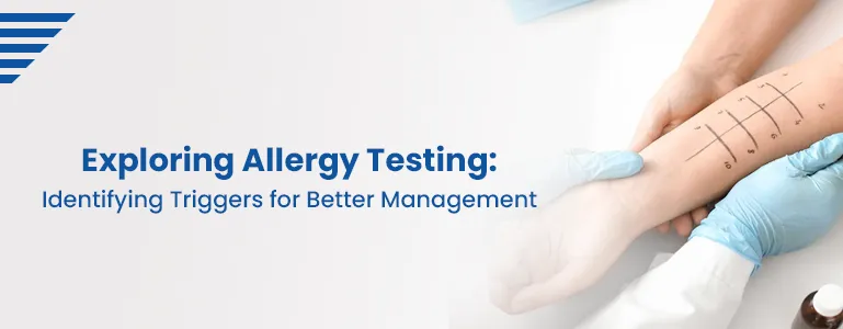 Exploring Allergy Testing: Identifying Triggers for Better Management