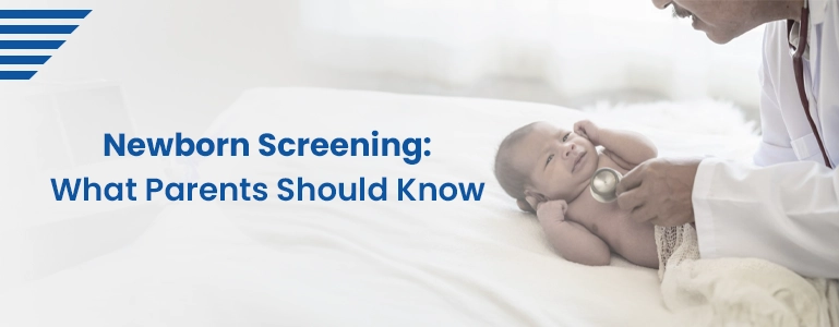 newborn-screening-what-parents-should-know
