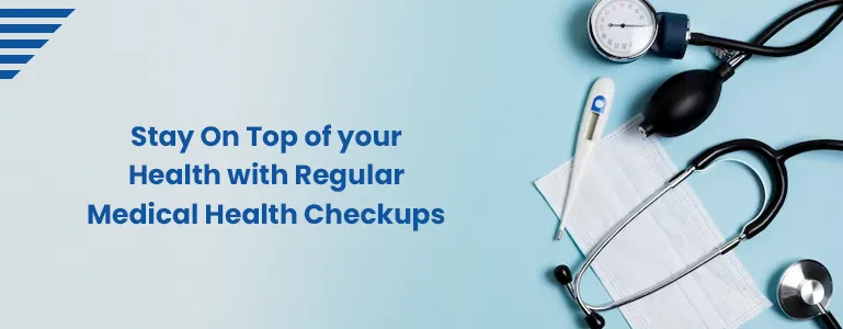 Regular Medical Health Checkups