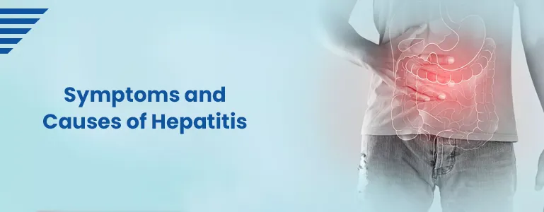 Symptoms and Causes of Hepatitis