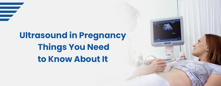 ultrasound-in-pregnancy-things-you-need-to-know-about-it