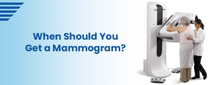 when-should-you-get-a-mammogram