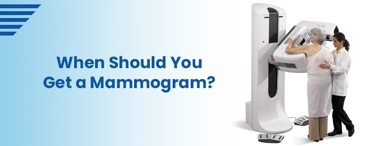 When Should You Get a Mammogram