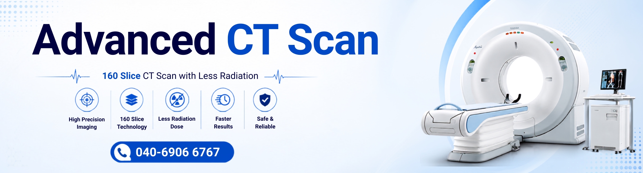 Advanced 160 Slice CT Scan in Hyderabad