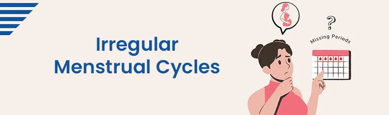 Irregular Menstrual Cycles
