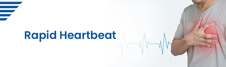 Rapid Heartbeat