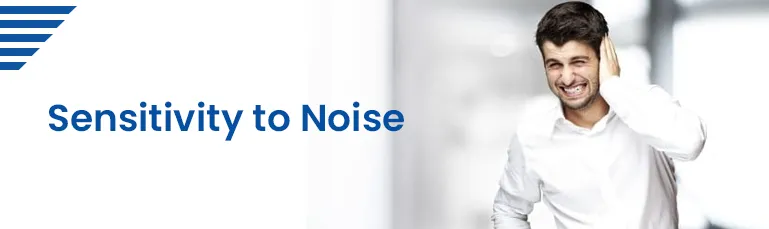 Sensitivity to Noise